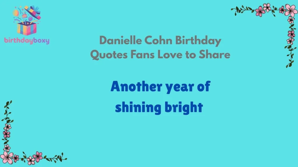 Danielle Cohn Birthday Quotes Fans Love to Share