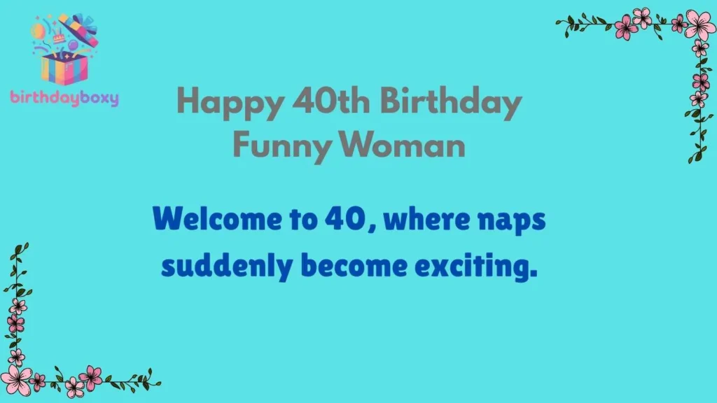 Happy 40th Birthday Funny Woman