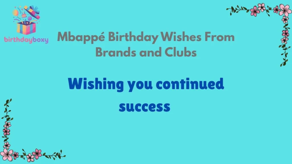 Mbappé Birthday Wishes From Brands and Clubs