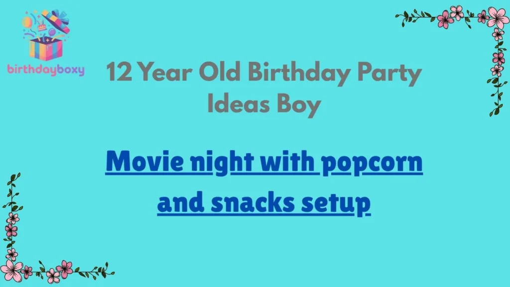 12 Year Old Birthday Party Ideas Boy