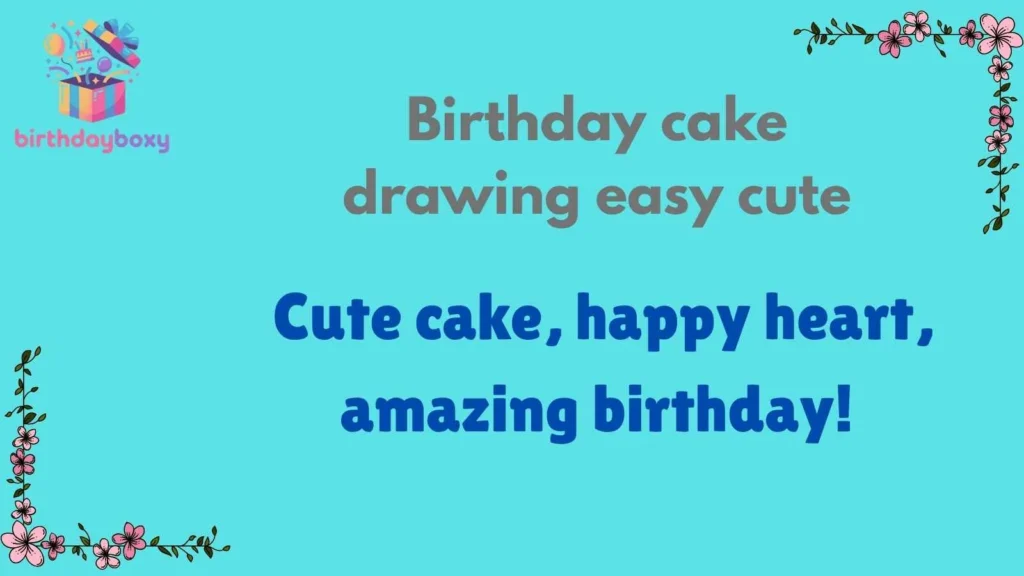 Birthday cake drawing easy cute