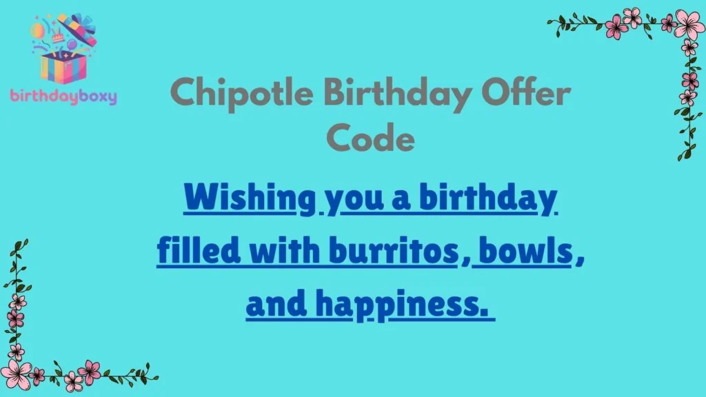 Chipotle Birthday Offer Code