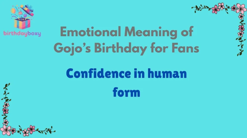 Emotional Meaning of Gojo’s Birthday for Fans