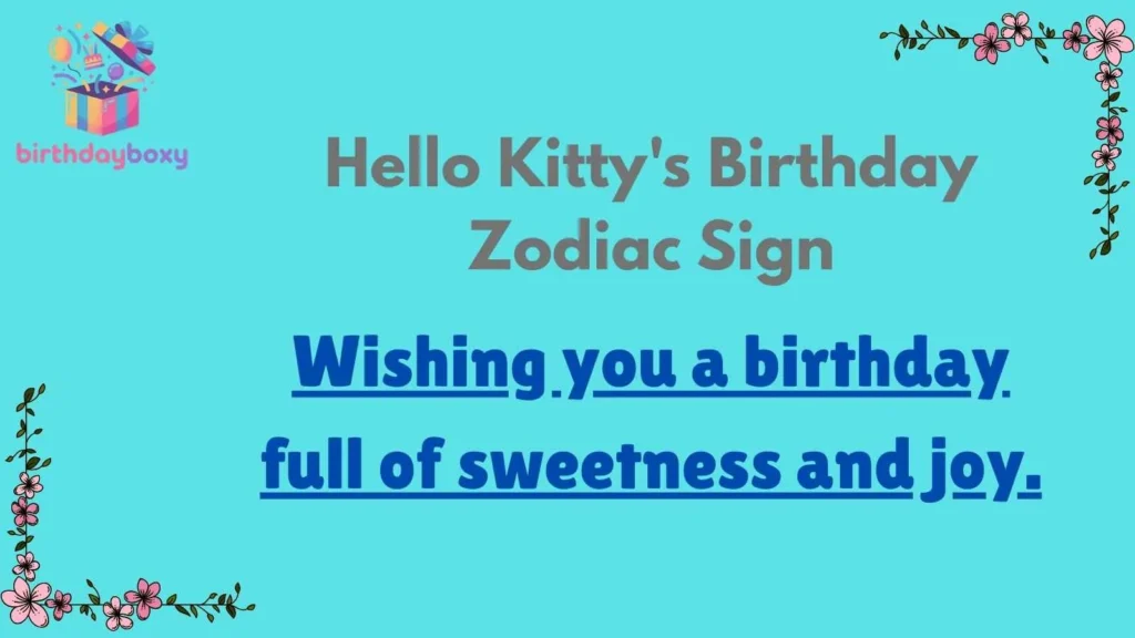 Hello Kitty's Birthday Zodiac Sign