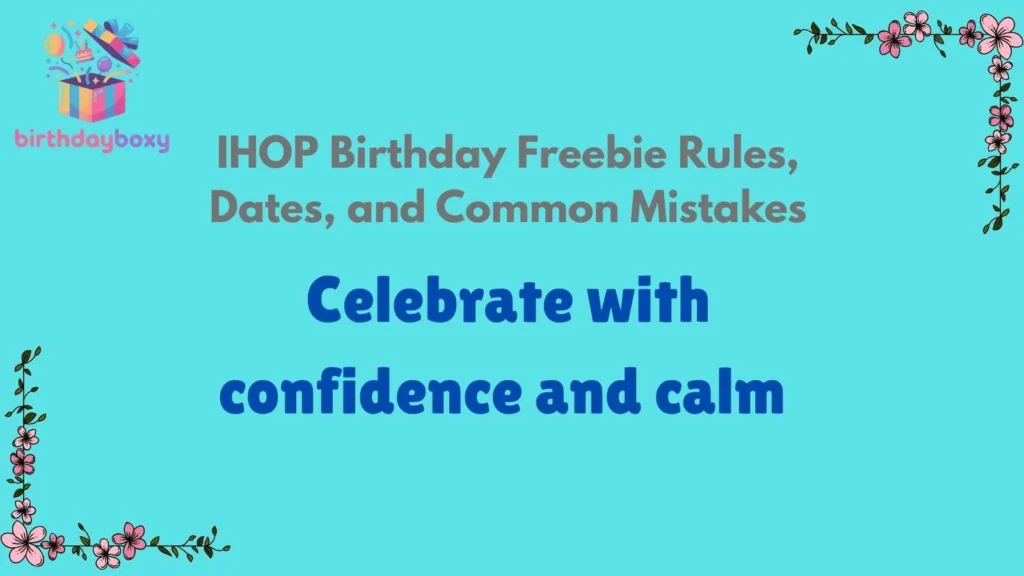 IHOP Birthday Freebie Rules, Dates, and Common Mistakes