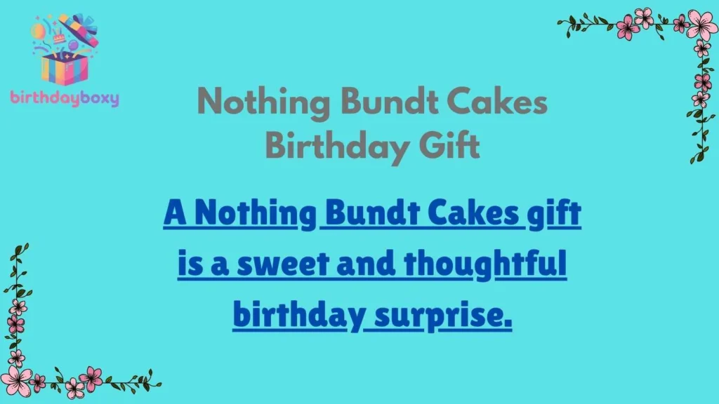 Nothing Bundt Cakes Birthday Gift