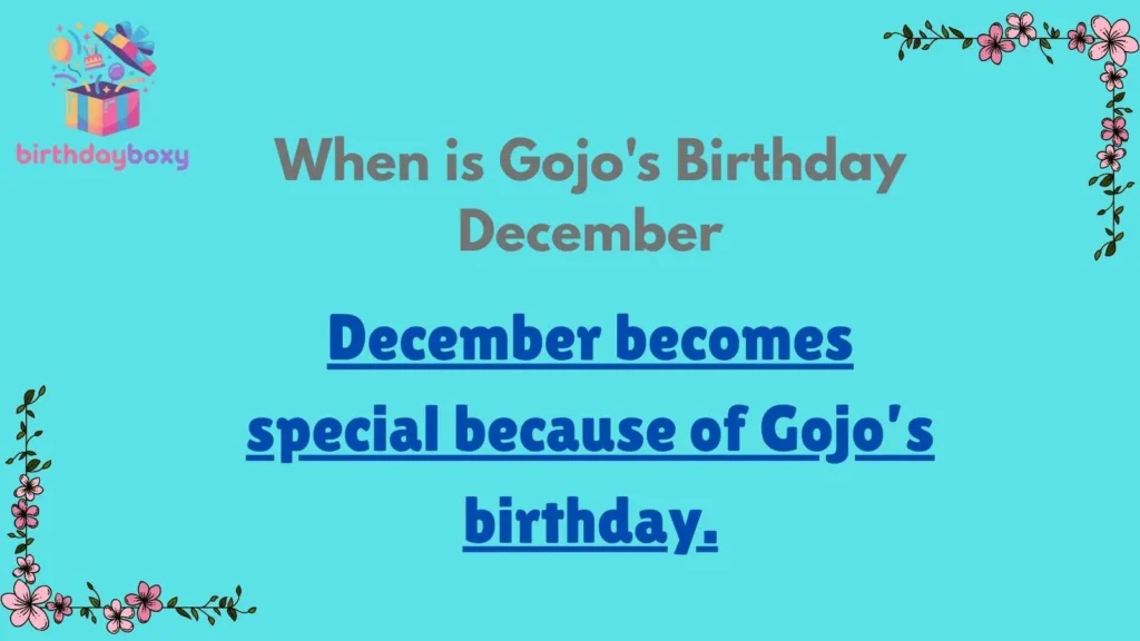 When is Gojo's Birthday December