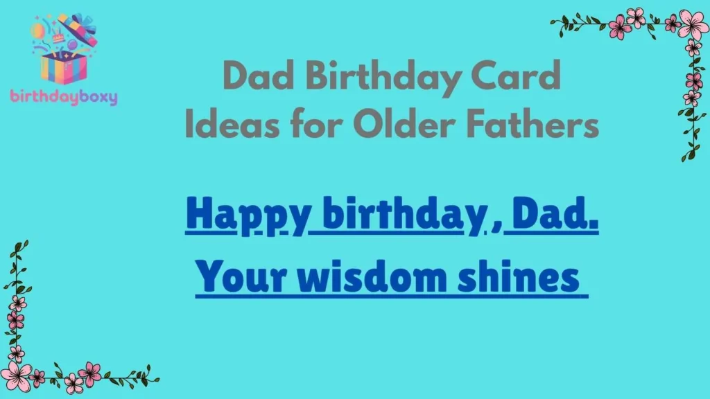 Dad Birthday Card Ideas for Older Fathers