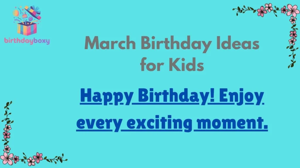 March Birthday Ideas for Kids