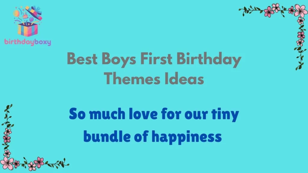 Best Boys First Birthday Themes Ideas