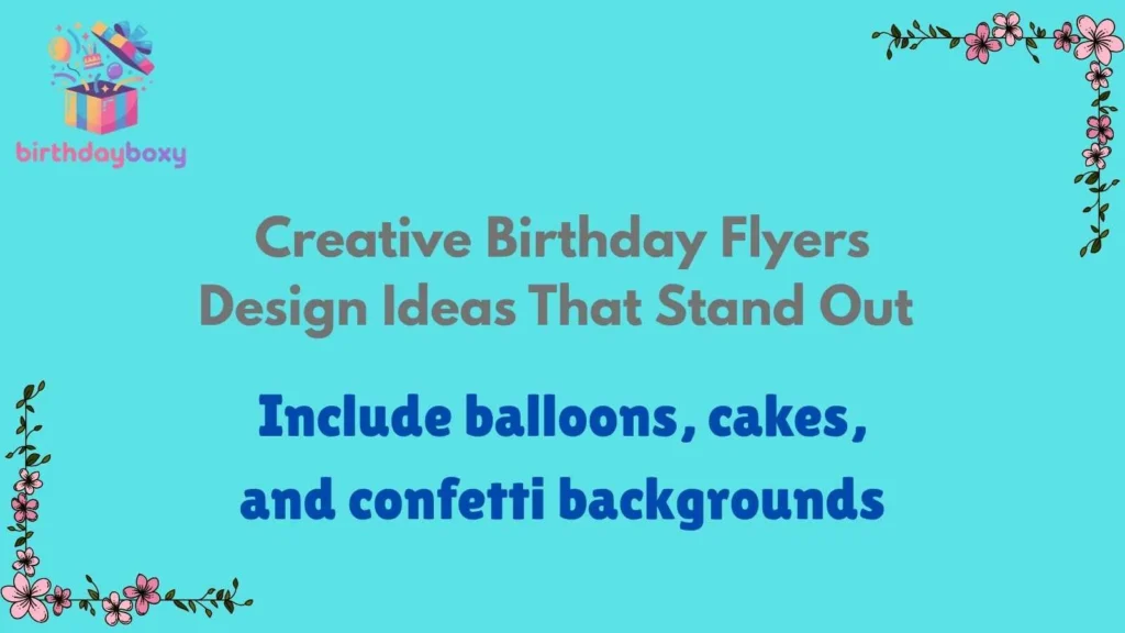 Creative Birthday Flyers Design Ideas That Stand Out 