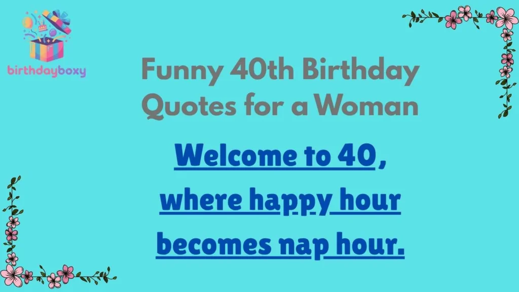 Funny 40th Birthday Quotes for a Woman