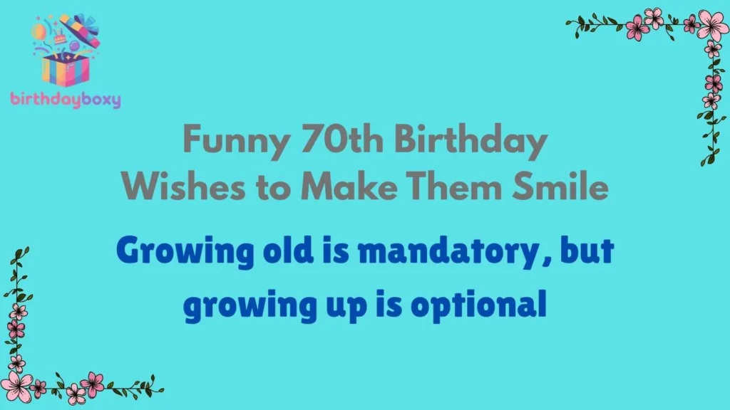 Funny 70th Birthday Wishes to Make Them Smile