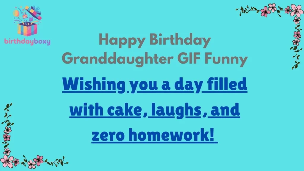 Happy Birthday Granddaughter GIF Funny