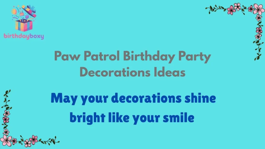Paw Patrol Birthday Party Decorations Ideas