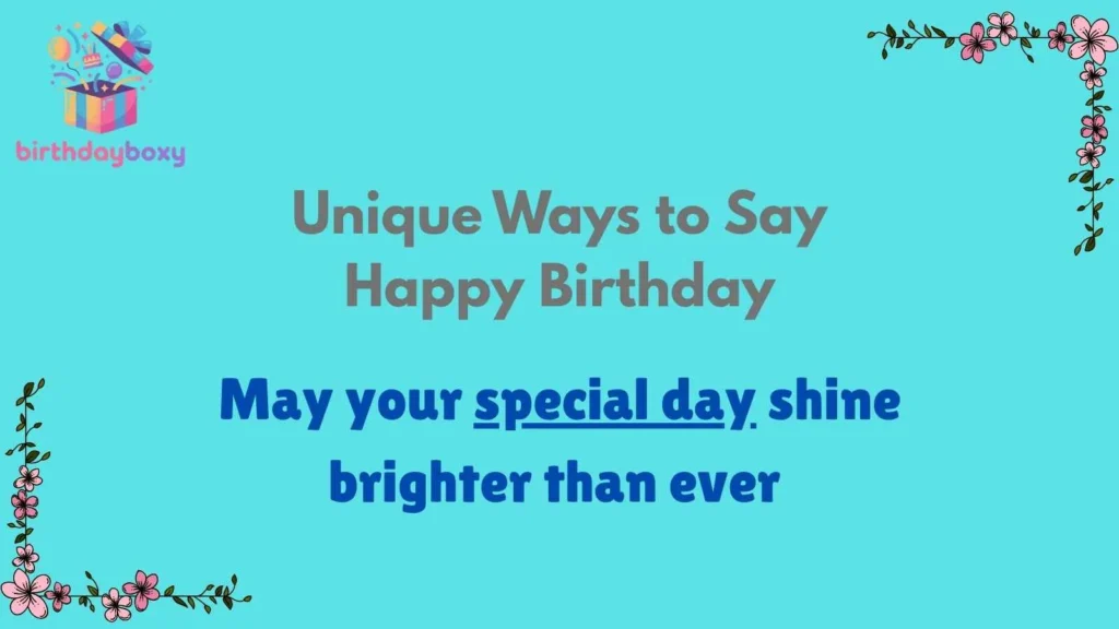 Unique Ways to Say Happy Birthday