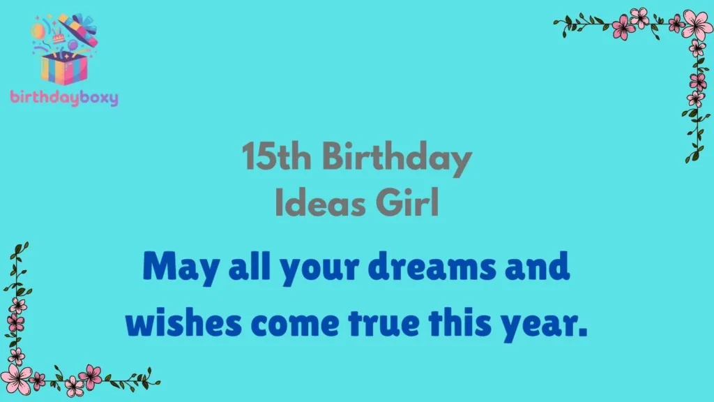 15th Birthday Ideas Girl
