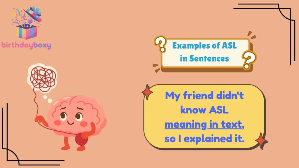 Examples of ASL in Sentences