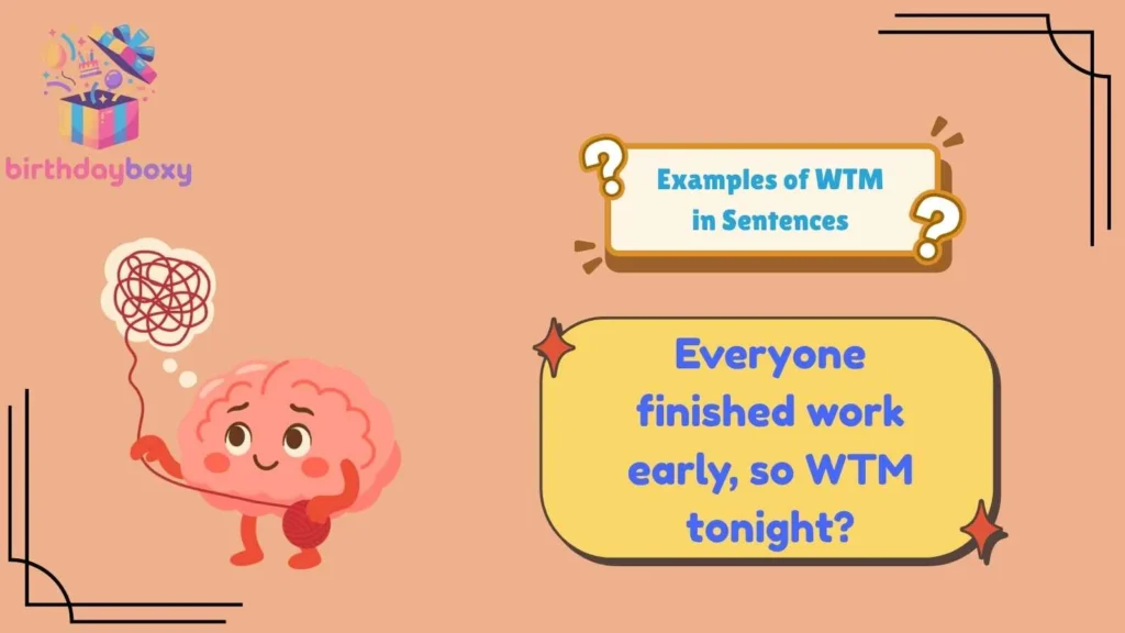Examples of WTM in Sentences