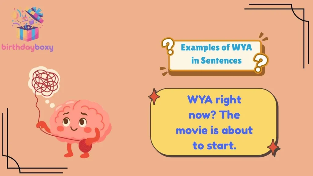 Examples of WYA in Sentences