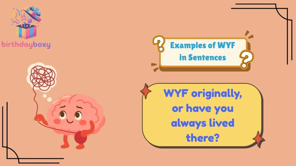 Examples of WYF in Sentences