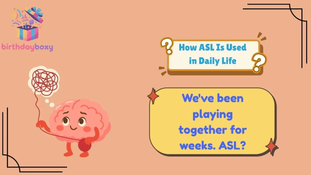 How ASL Is Used in Daily Life