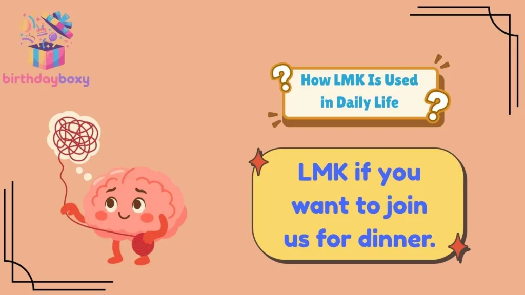 How LMK Is Used in Daily Life