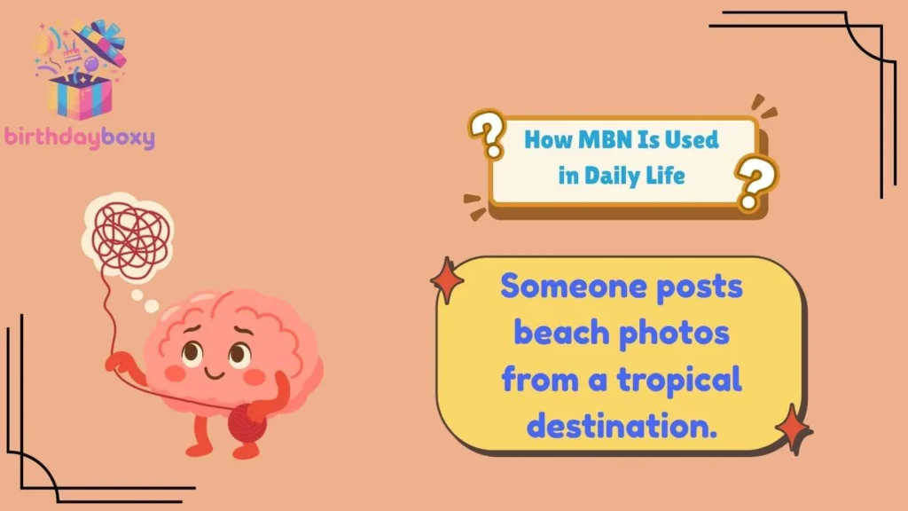 How MBN Is Used in Daily Life