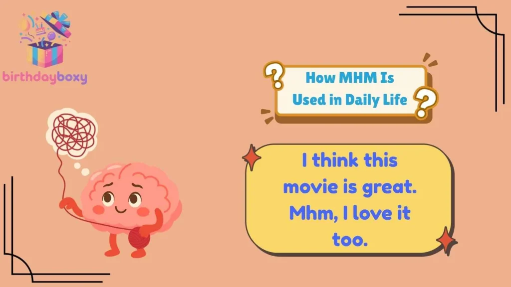 How MHM Is Used in Daily Life