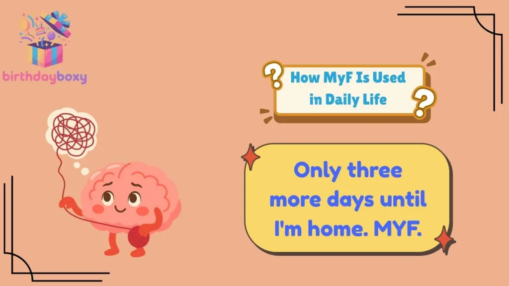How MyF Is Used in Daily Life