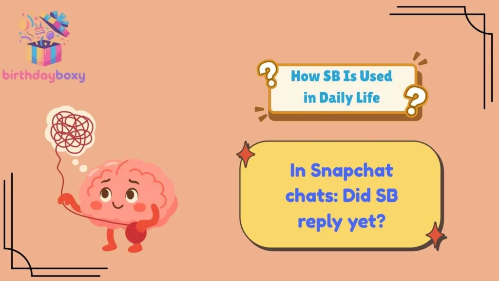 How SB Is Used in Daily Life