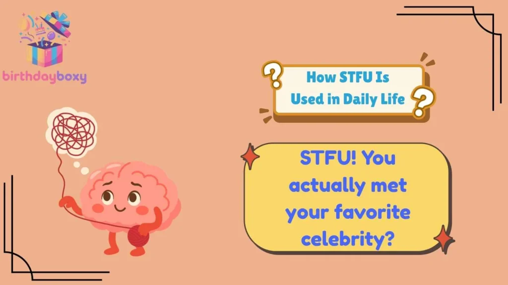 How STFU Is Used in Daily Life