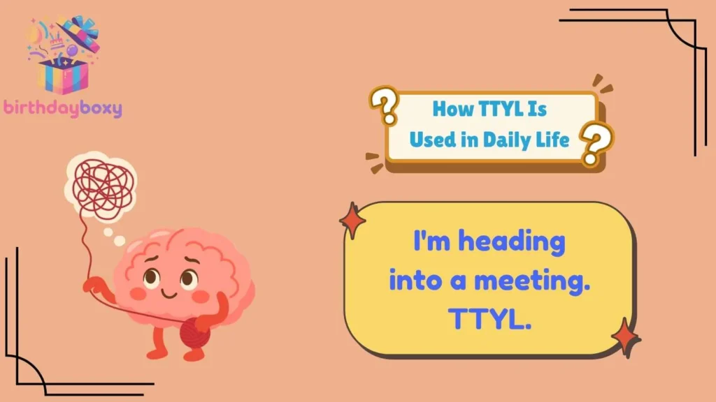 How TTYL Is Used in Daily Life