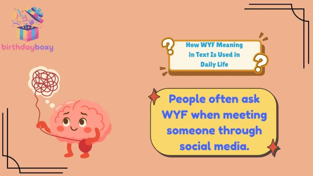How WYF Meaning in Text Is Used in Daily Life