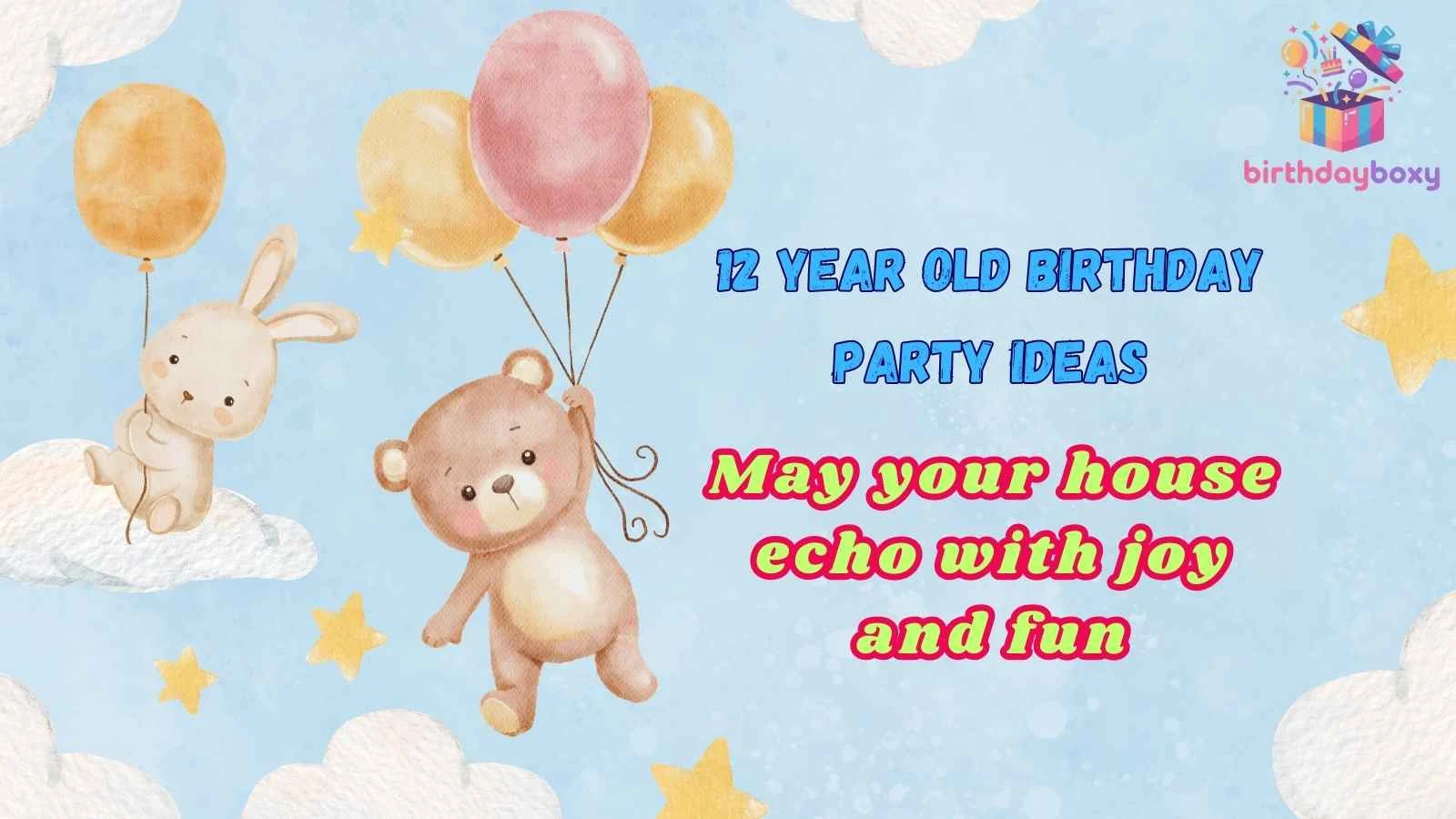 12 Year Old Birthday Party Ideas