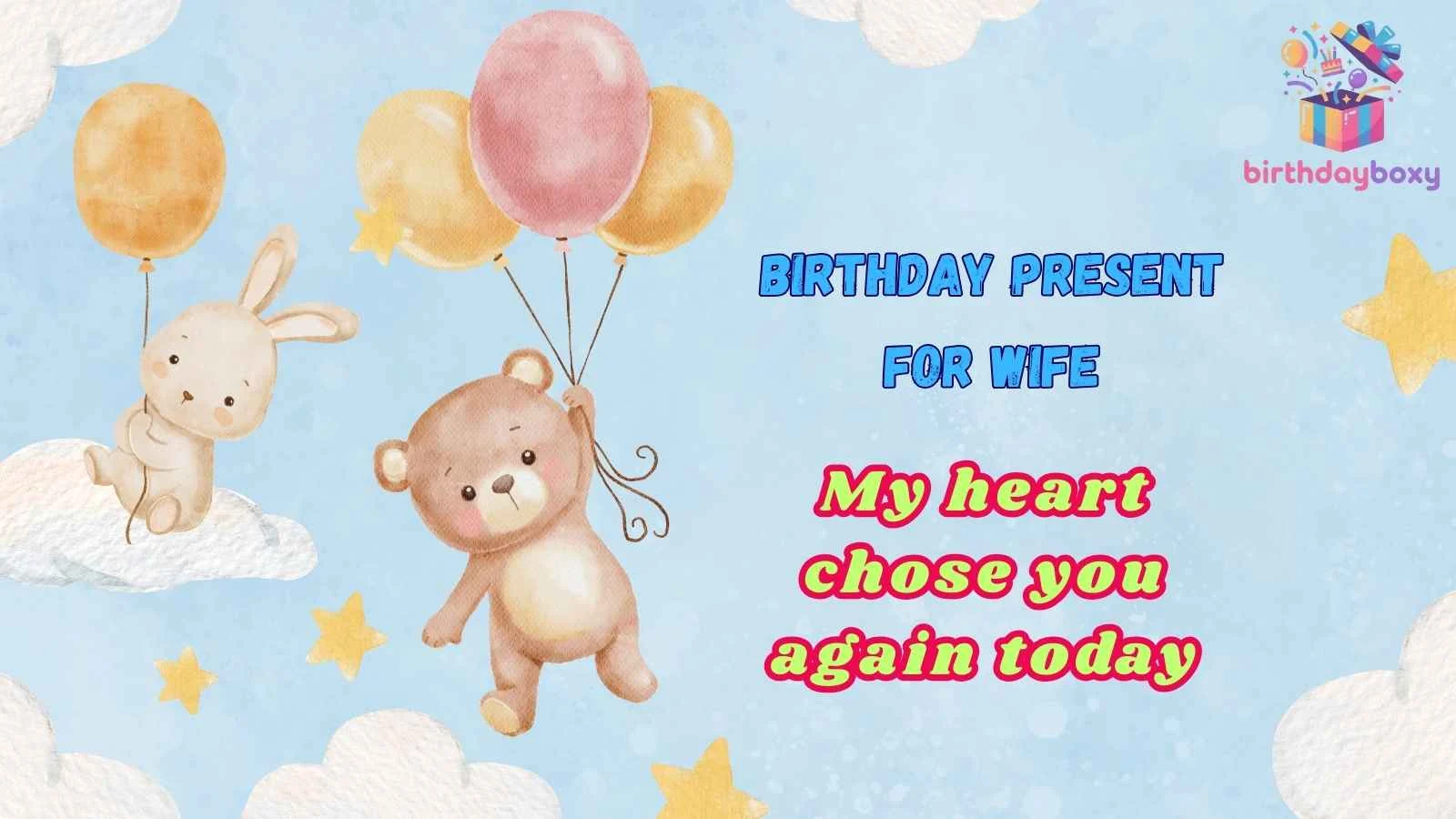 Birthday Present for Wife