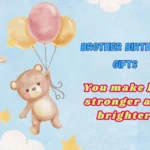 Brother Birthday Gifts