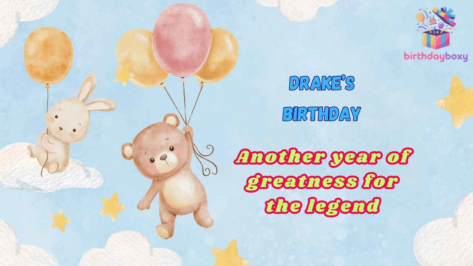 Drake’s Birthday