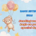 March Birthday Ideas