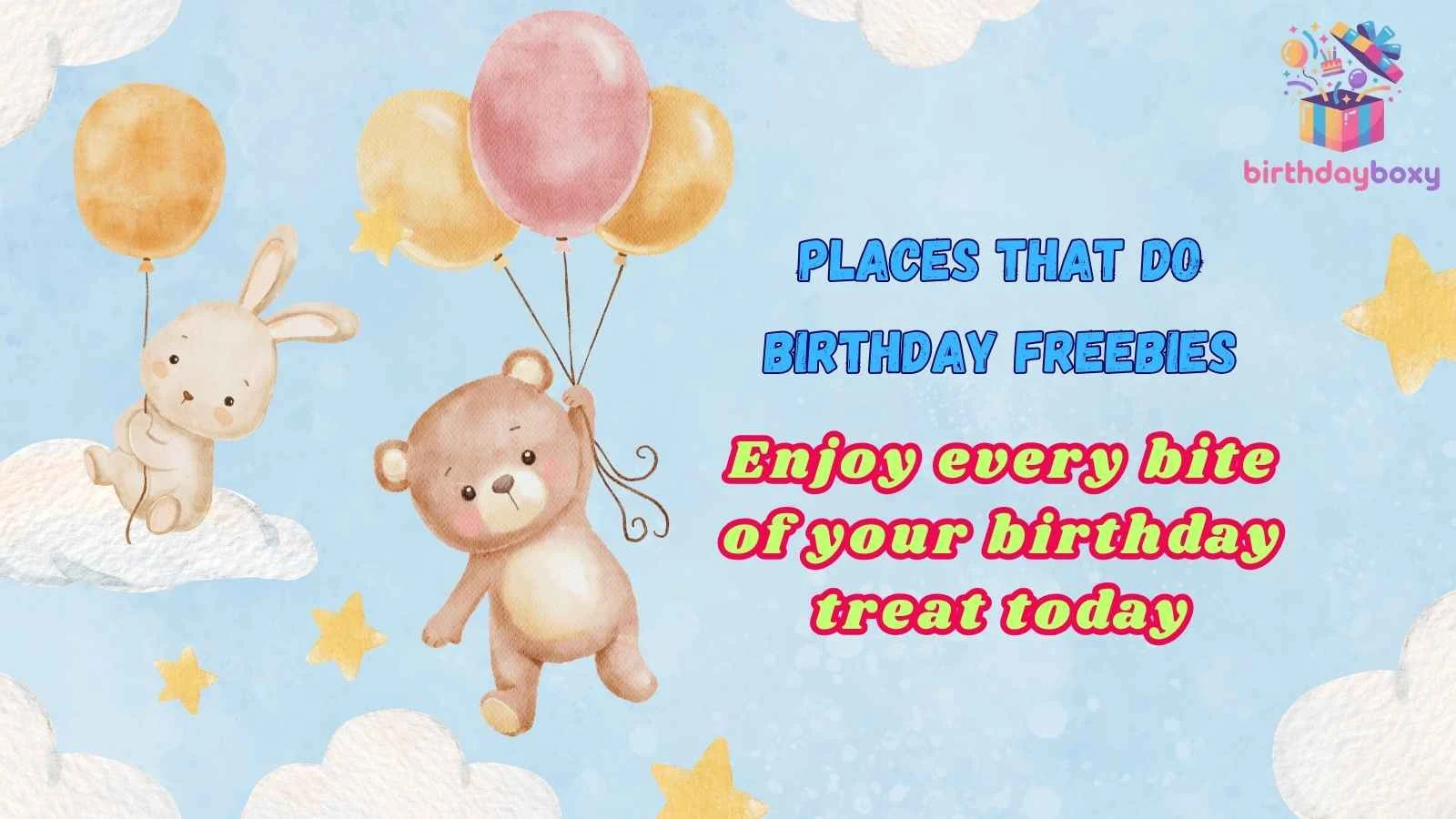 Places That Do Birthday Freebies