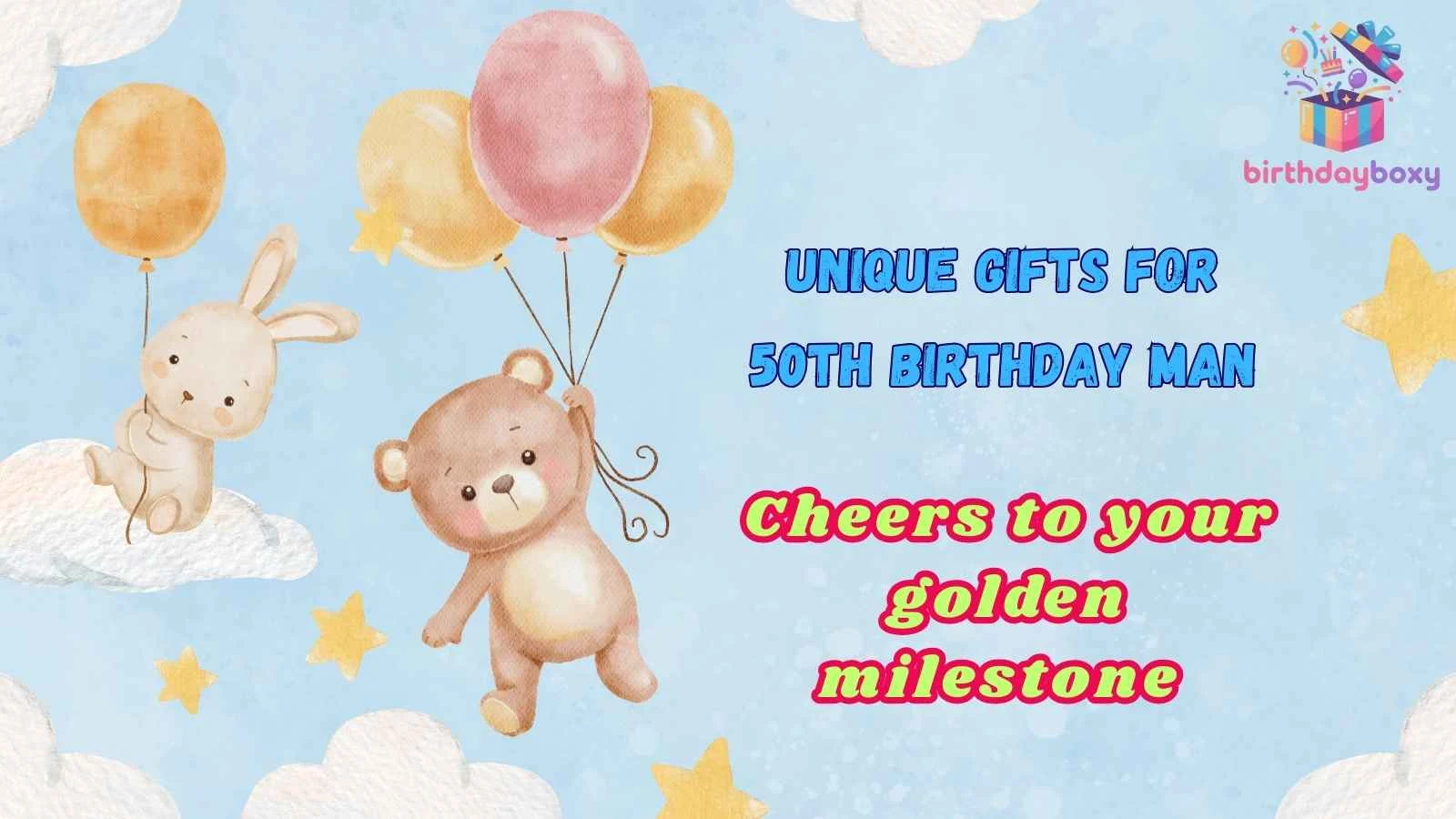 Unique Gifts for 50th Birthday Man