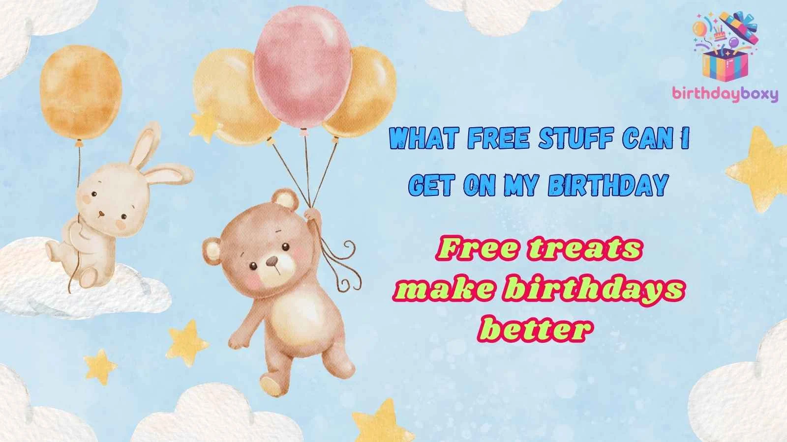What Free Stuff Can I Get on My Birthday