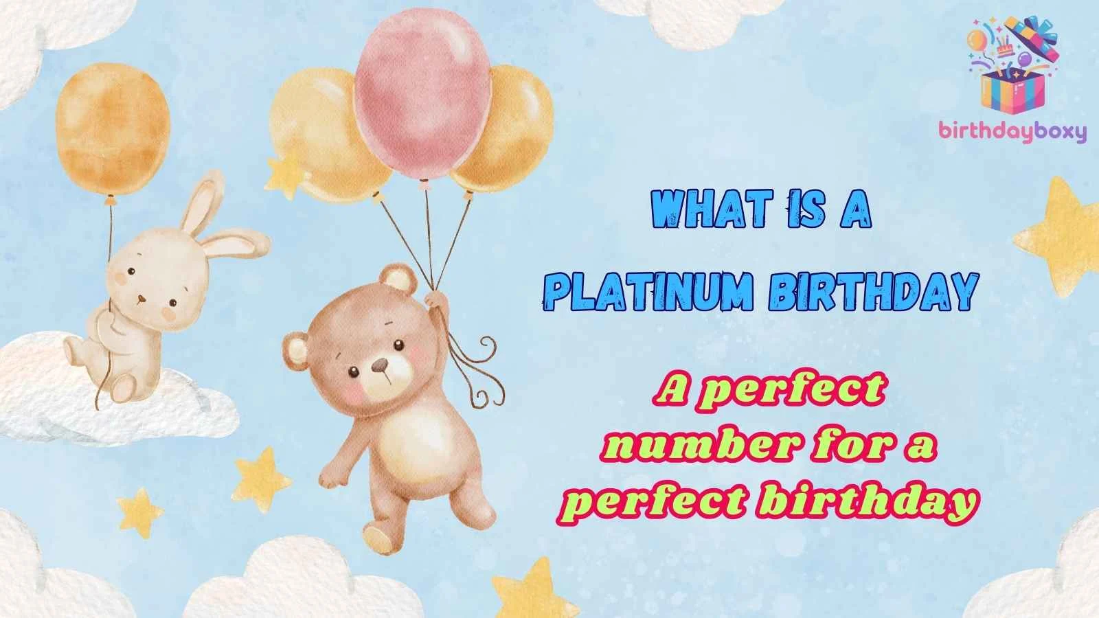 What Is a Platinum Birthday