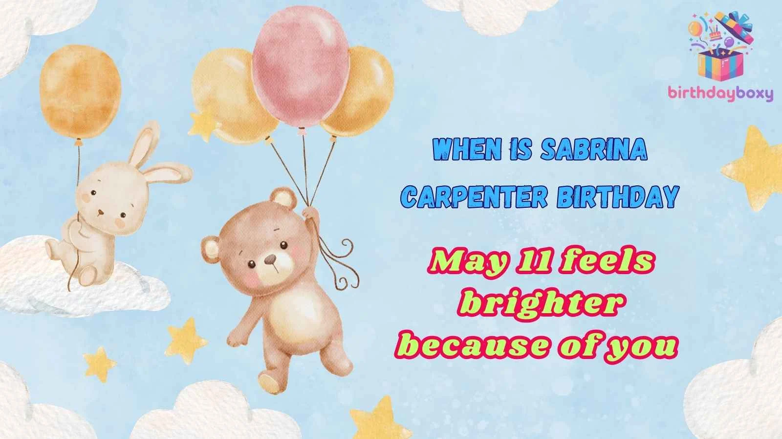 When Is Sabrina Carpenter Birthday