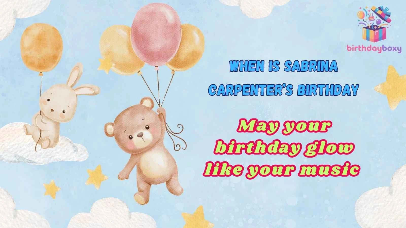 When Is Sabrina Carpenter’s Birthday
