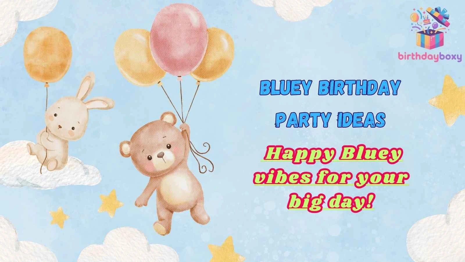 Bluey Birthday Party Ideas