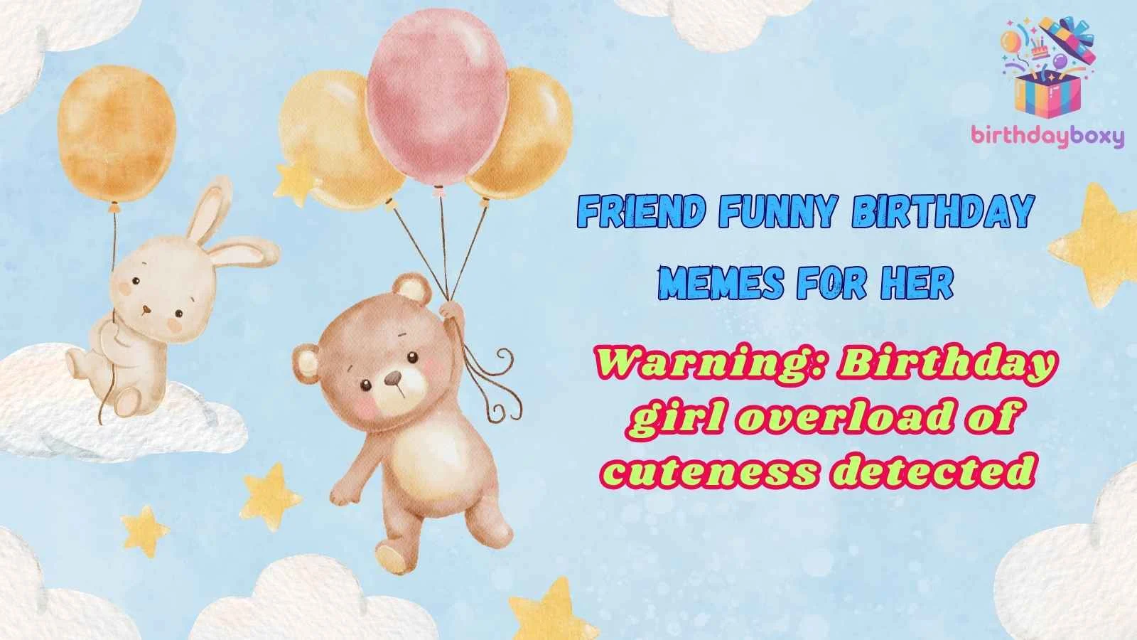 Friend Funny Birthday Memes for Her