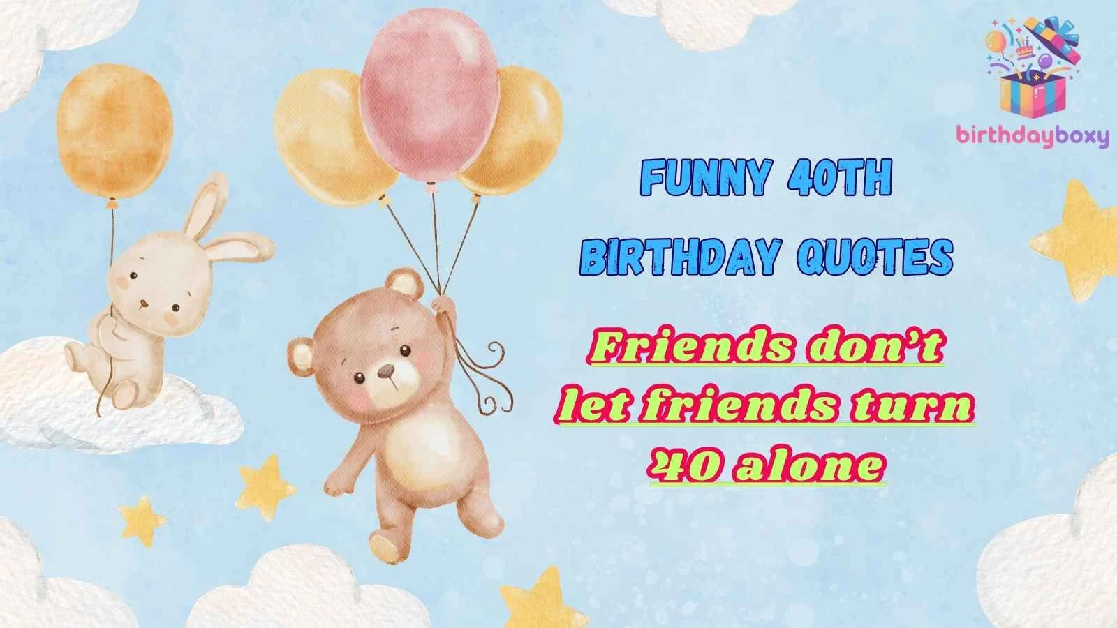 Funny 40th Birthday Quotes