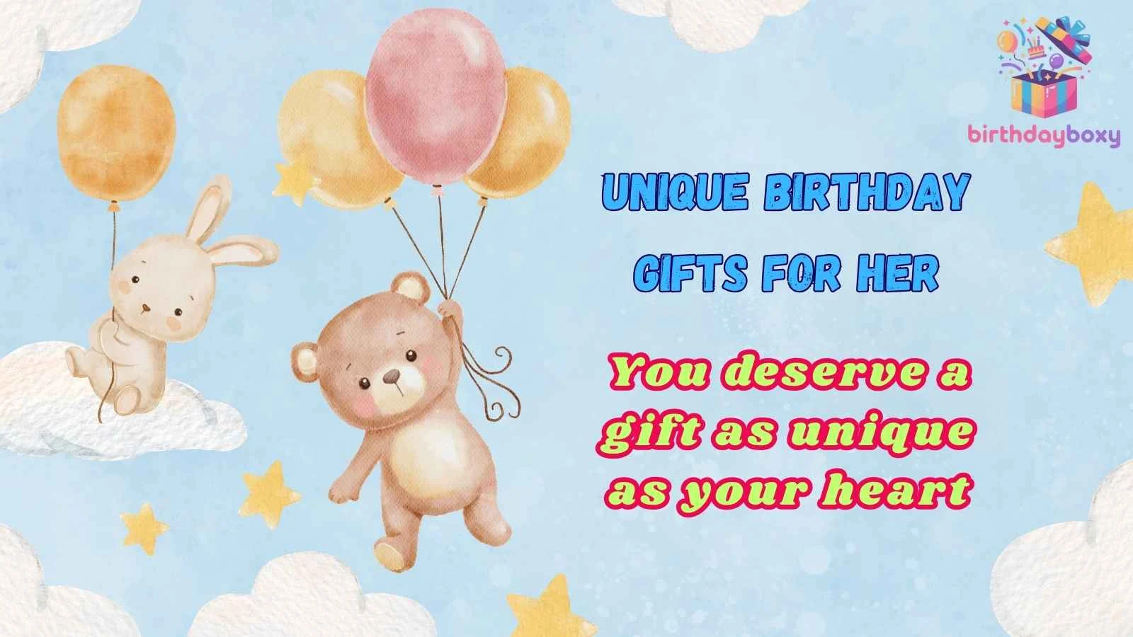 Unique Birthday Gifts for Her