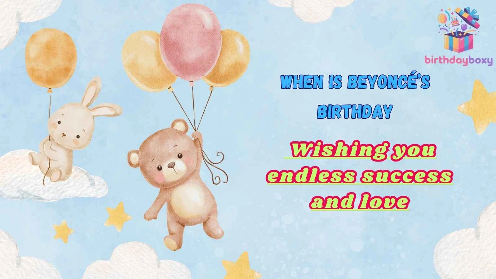 When Is Beyoncé’s Birthday